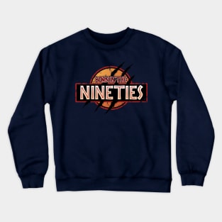 BORN IN THE NINETIES Crewneck Sweatshirt